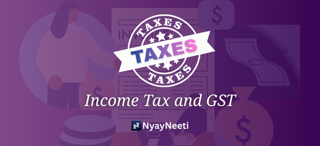 Income Tax and GST